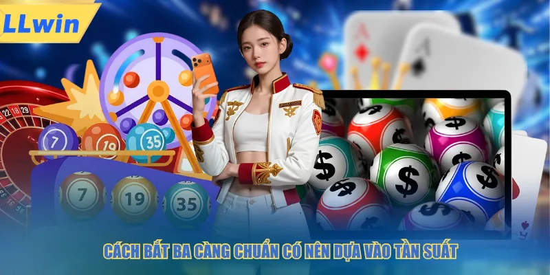 Cách bắt ba càng chuẩn có nên dựa vào tần suất